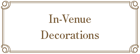 In-Venue Decorations
