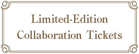 Limited-Edition Collaboration Tickets